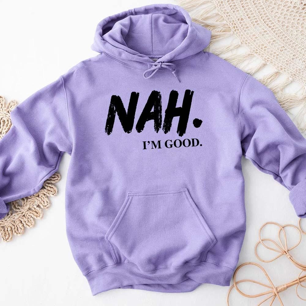 NAH I’m Good Graphic Hoodie – Unisex Comfortable Attitude Wear