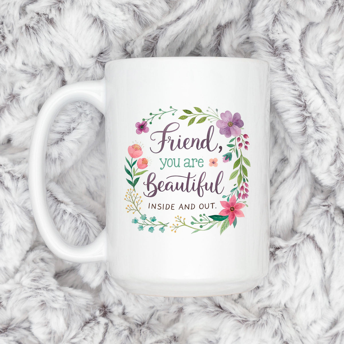 Inspirational Friend Mug – Floral Coffee Cup with Positive Affirmation for Her