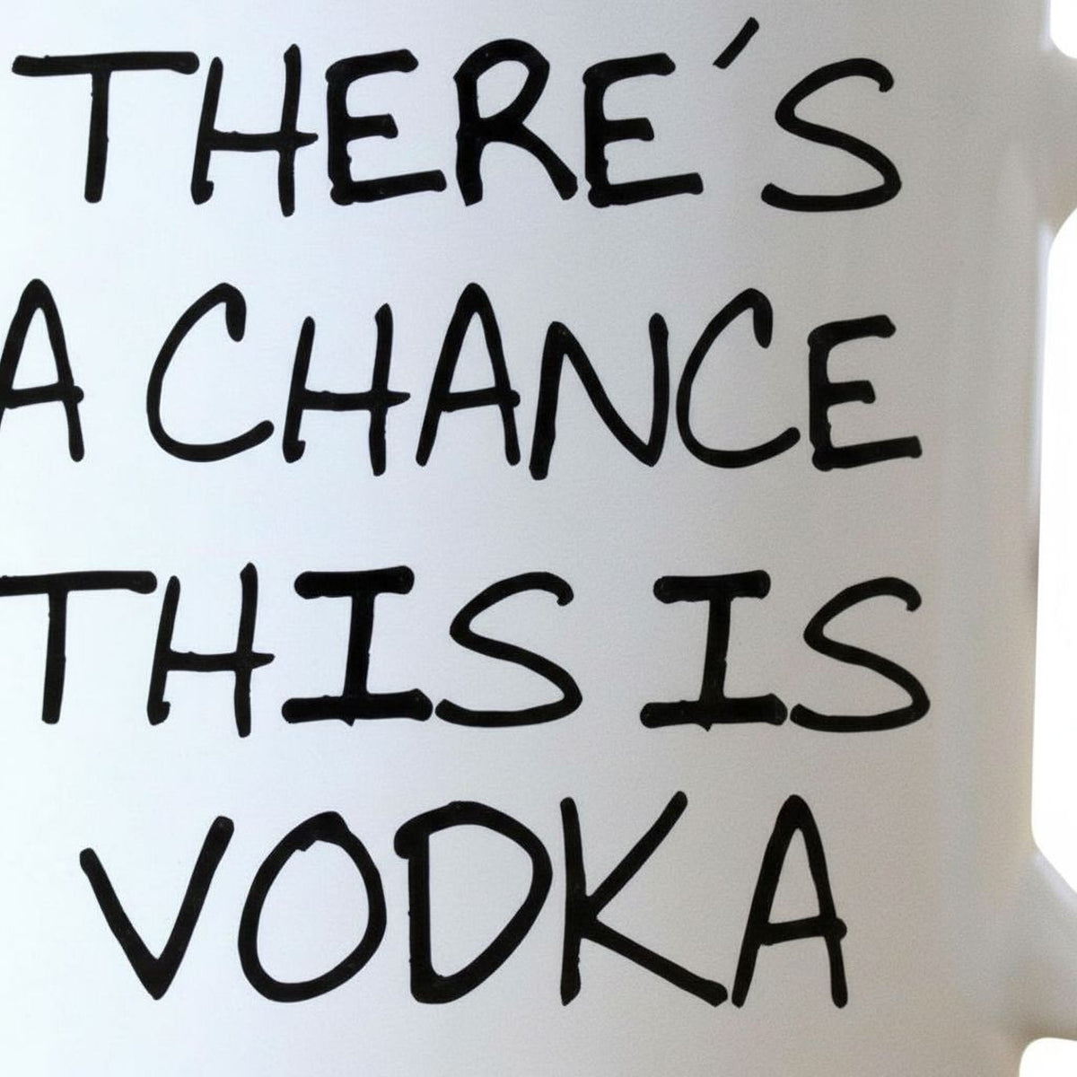Funny Coffee Mug - Funny Vodka Gift - Funny Saying Coffee Mug