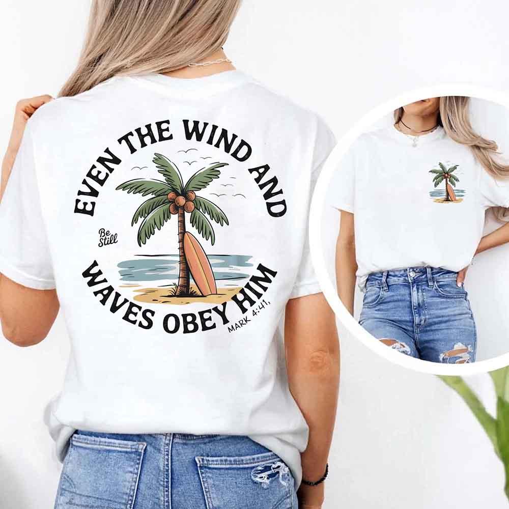 Even the Wind Obey Him Tee – Christian Graphic Shirt, Unisex Bible Verse Top
