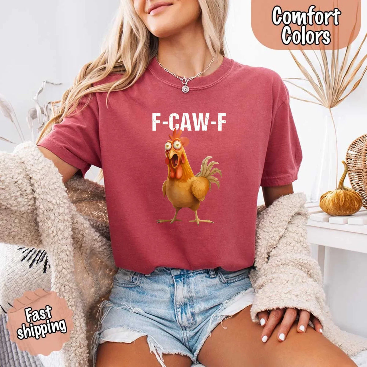 Funny F-Caw-F Rooster Comfort Colors T-shirt