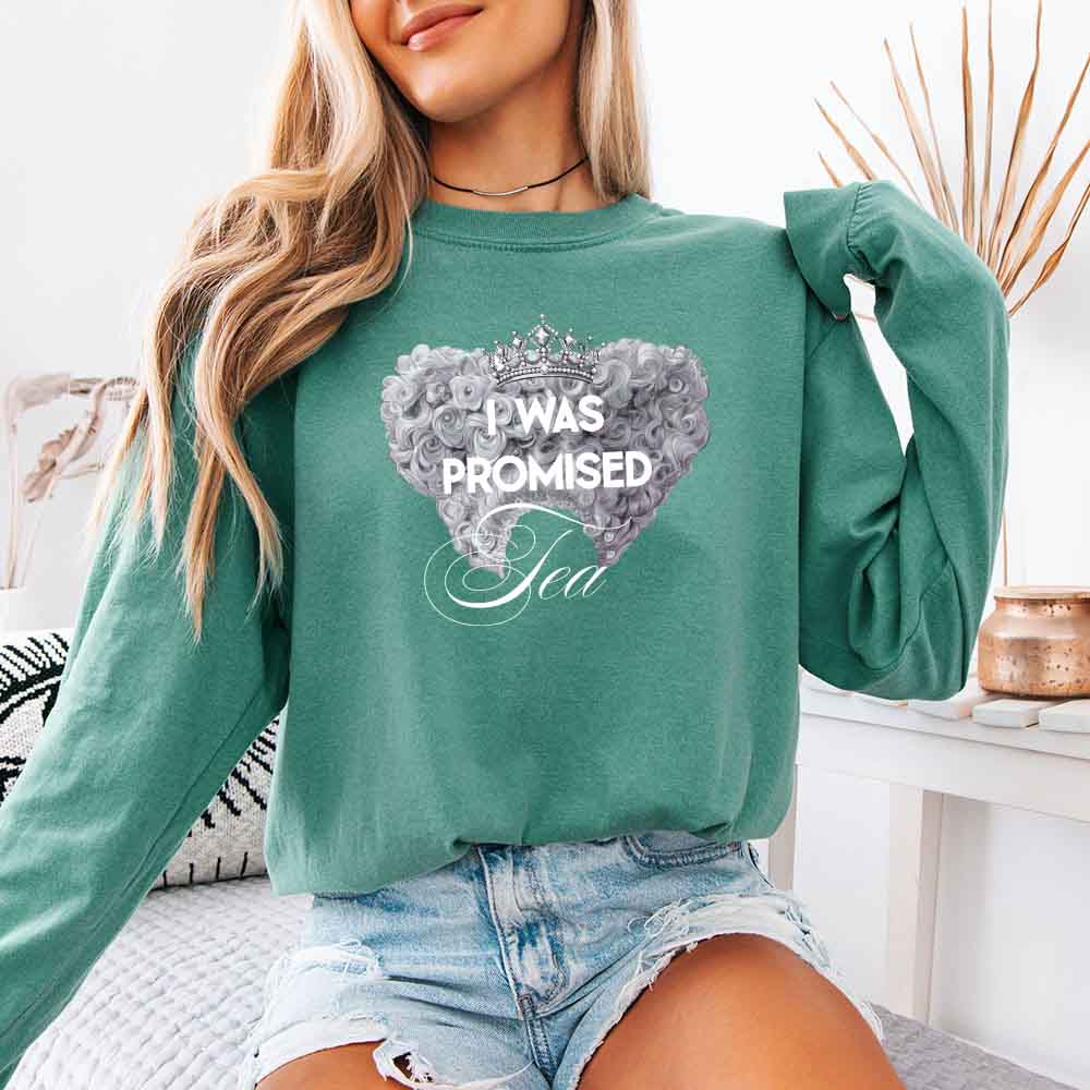 I Was Promised Tea Comfort Colors Long Sleeve – Regency BookTok Shirt