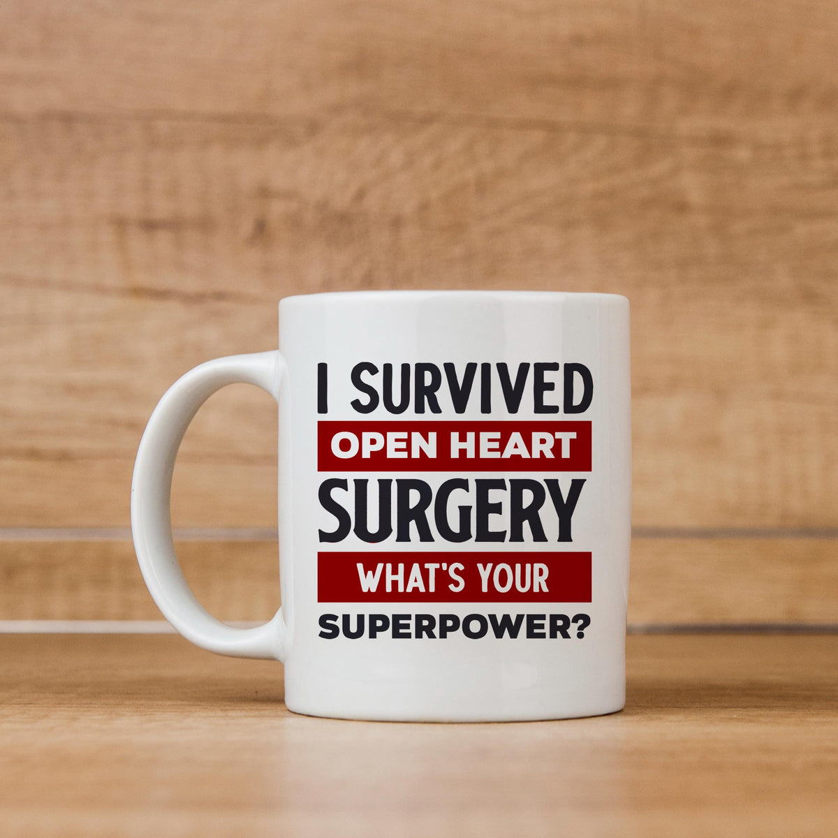Open Heart Surgery Mug - Inspirational Recovery Coffee Cup | Survivor Gift
