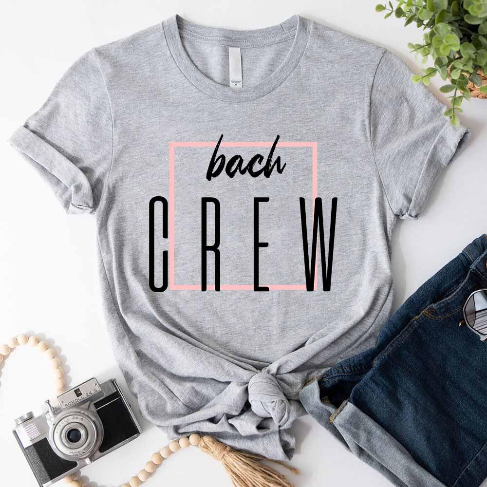 Bach Crew Bride To be Party Bachelorette T-shirt