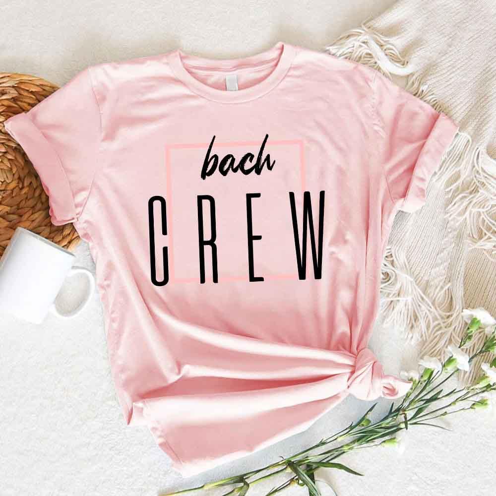 Bach Crew Bride To be Party Bachelorette T-shirt